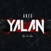 ABES - Yalan (Explicit)