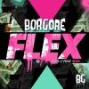 Borgore - Flex (Borgore's Dubstep Mix)