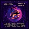 Nebulossa、Mónica Naranjo - Venenosa