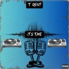 T Rent - It's Time (Explicit)