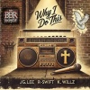JG.LEE、R-Swift、K. Willz - WHY I DO THIS (feat. R-Swift & K. Willz)