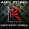 Andy Ztoned - Fantastic World (Radio Edit)