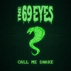The 69 Eyes - Call Me Snake (Explicit)