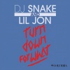 DJ Snake、Lil Jon - Turn Down For What