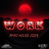 Dj Erik Gonzalez、Dj Mon8 - Work (Afro House 2025)(Explicit)