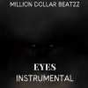 Million Dollar Beatzz - EYES INSTRUMENTAL