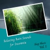 The Sound of the Rain、Complete Spa Music、Relaxing Music To Sleep - Rain in the Afternoon