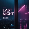 Oren - Last Night