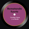 Candido Fabre y su Banda - Rematando fuerte