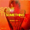Jamie Roy、Jay de Lys - Something (Sosa Remix)