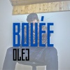 Olej - BOUÉE (Explicit)