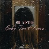 Mr. Mister - Baby Don't Leave
