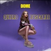 Dome - Quiero Buscarte