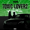 Pape - Toxic Lover2 (Explicit)