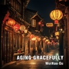 WeiHao Gu - Aging Gracefully