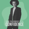 Igor Pumphonia - Face Tomorrow with Confidence