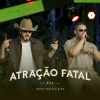 Pedro Paulo & Alex - Atração Fatal (Explicit)