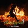 Evergreen - She's Got Fire