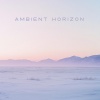 Ambient Horizon、Stress Relief Helper - Twilight Murmur
