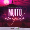 Young Blest、Collrbone、Mistika、2k Music - Muito Obrigado (feat. Mistika, Collrbone & 2k Music)