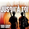 Charli Ferrari、Brice Conrad - Jusqu'à toi (Explicit)