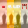 Johan Paulson、Mr. Alien - AR1GATO