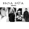 Kimmese、JustaTee、Mr.A - Hoa Sữa Remix (feat. JustaTee, Kimmese)