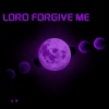 A.D. - Lord Forgive Me