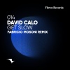 David Calo - Get Slow