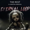 The Mist、Aarushee Krishna - Eternal Loop