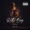 Sho Biz - They waitin on (Explicit)