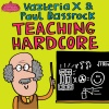 Vazteria X、Paul Bassrock - Teaching Hardcore