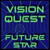 Visionquest - Future Star