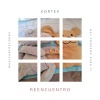 Kortex - Reencuentro