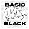 Basic Black、timmy regisford - Don't Make Me Fall In Love (Timmy Regisford Vocal Mix|Radio Edit)