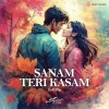 Silent Ocean、Himesh Reshammiya、Ankit Tiwari - Sanam Teri Kasam (Lofi Flip)