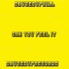 SaucedupWill - Can You Feel It (Explicit)