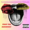 The Bargain Basement Butterflies - Fight The Oligarchy (Explicit)