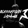 Blessedgvbi - Lasă-te (Explicit)