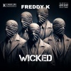 Freddy K - Wicked (Explicit)