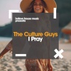The Culture Guys - I Pray (Original Mix)