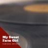 The New Lost City Bang Boys - My Sweet Farm Girl