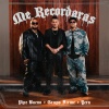 Pipe Bueno、Grupo Firme、Yera - Me Recordaras