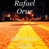 Rafael Orue - Adventure Night