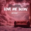 Shi Wade - Love Me Slow