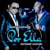 Yoskar Sarante、Anthony Santos - Por Ella
