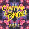 The Banshee、Caveman、Theremin Man - Misfit (feat. Theremin Man)