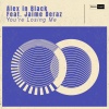 Alex in Black、Jaime Deraz - You're Losing Me (Feat. Jaime Deraz)