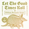 Highlands、william alexander - Let The Good Times Roll (William Alexander Remix)