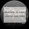 •INCØGNITØ•、DJ DobreL - Lucifers Homecoming (Extended Version)
